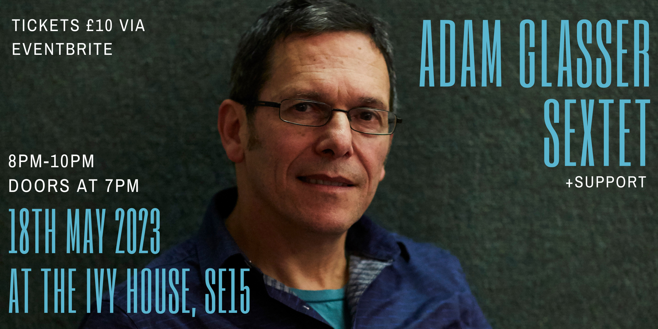 Adam Glasser Sextet - South African Jazz at the Ivy House, Nunhead 18 May 2023