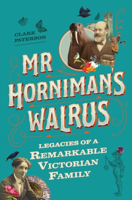Mr Horniman's Walrus - Clare Paterson