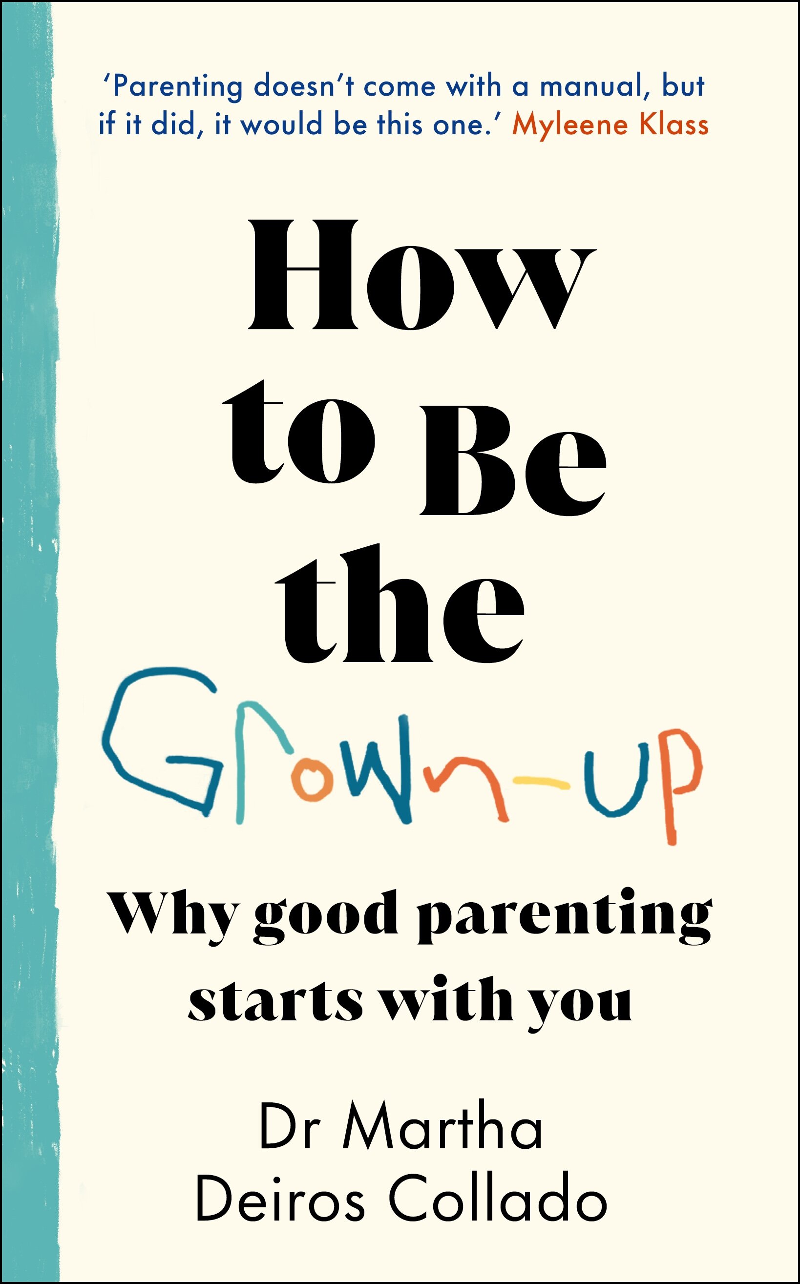 How to Be the Grown-up by Dr Martha Deiros Collado