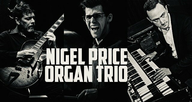 EDT Jazz Club: Nigel Price Organ Trio