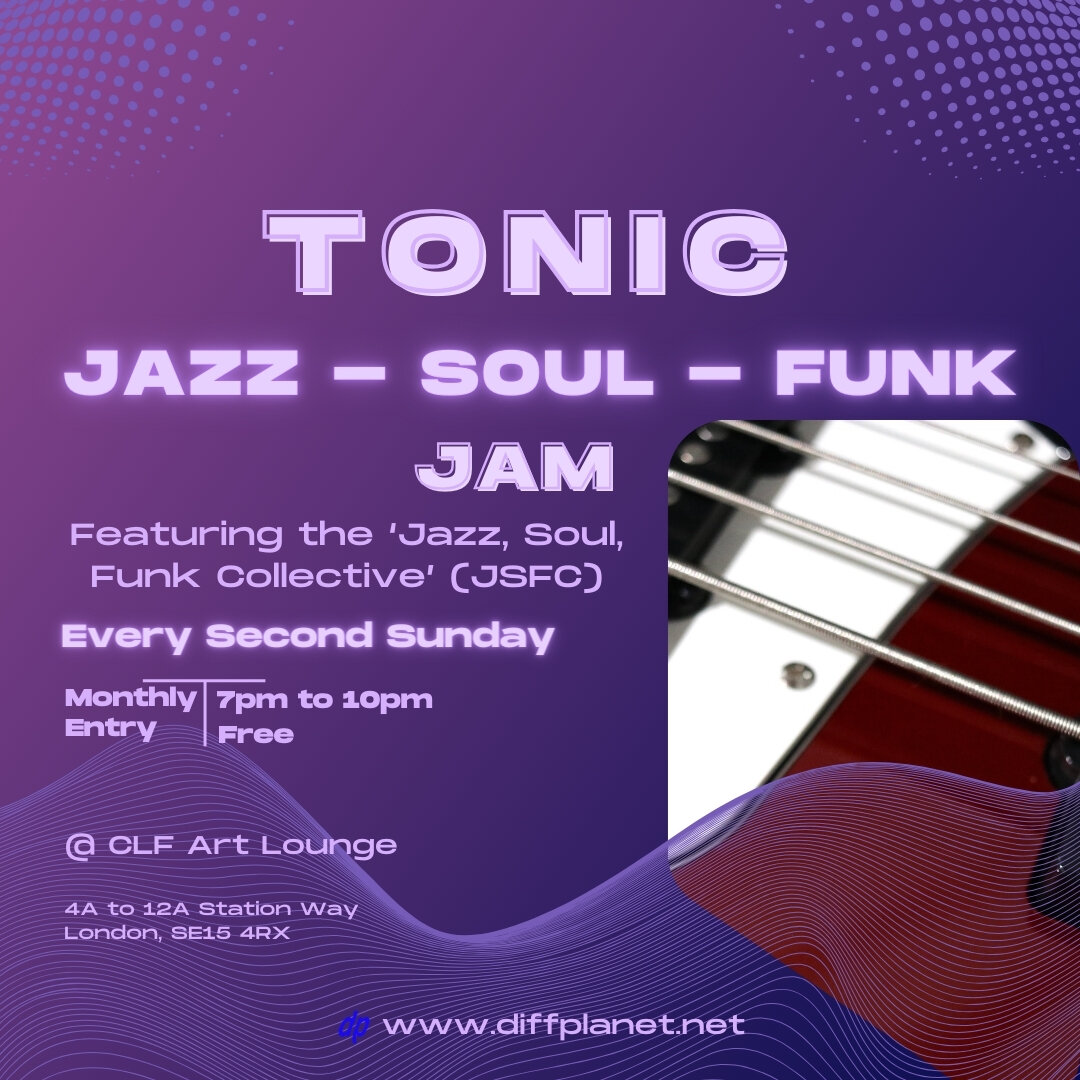 'Tonic' - Jazz, Soul, Funk Jam @ CLF Art Lounge