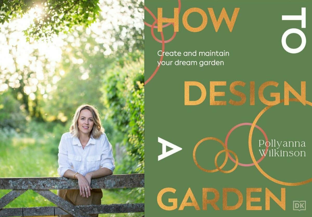 How to Design a Garden by Pollyanna Wilkinson