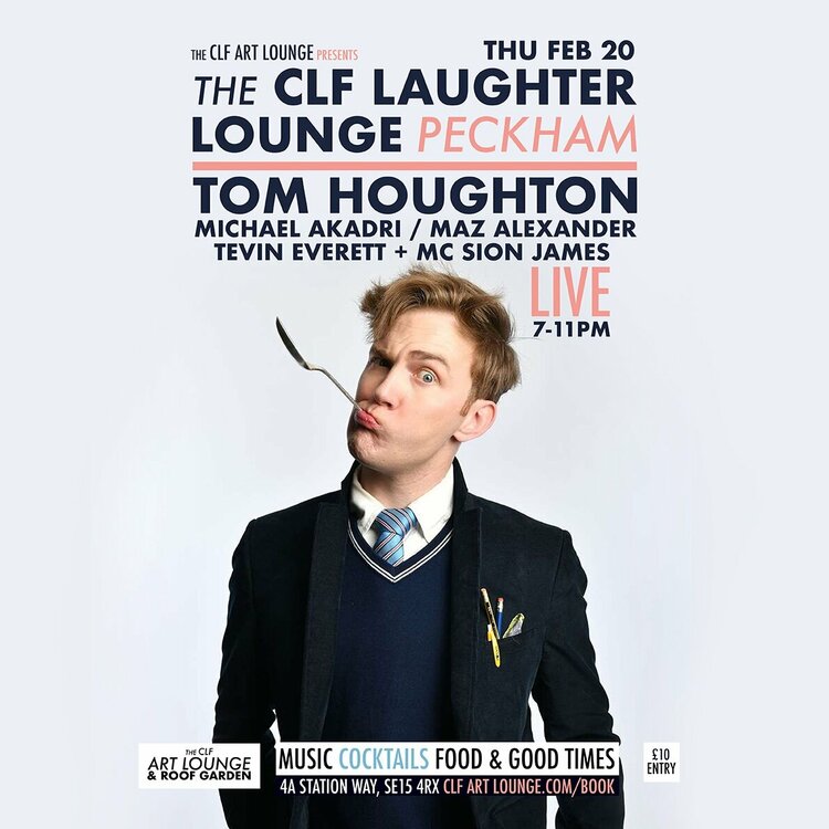 Thu Feb 20 - CLF Laughter Lounge with Tom Houghton, Michael Akadri, Maz Alexander + Special Guests-Insta 2.JPG